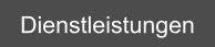 Dienstleistungen