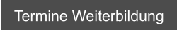 Termine Weiterbildung