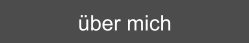 über mich